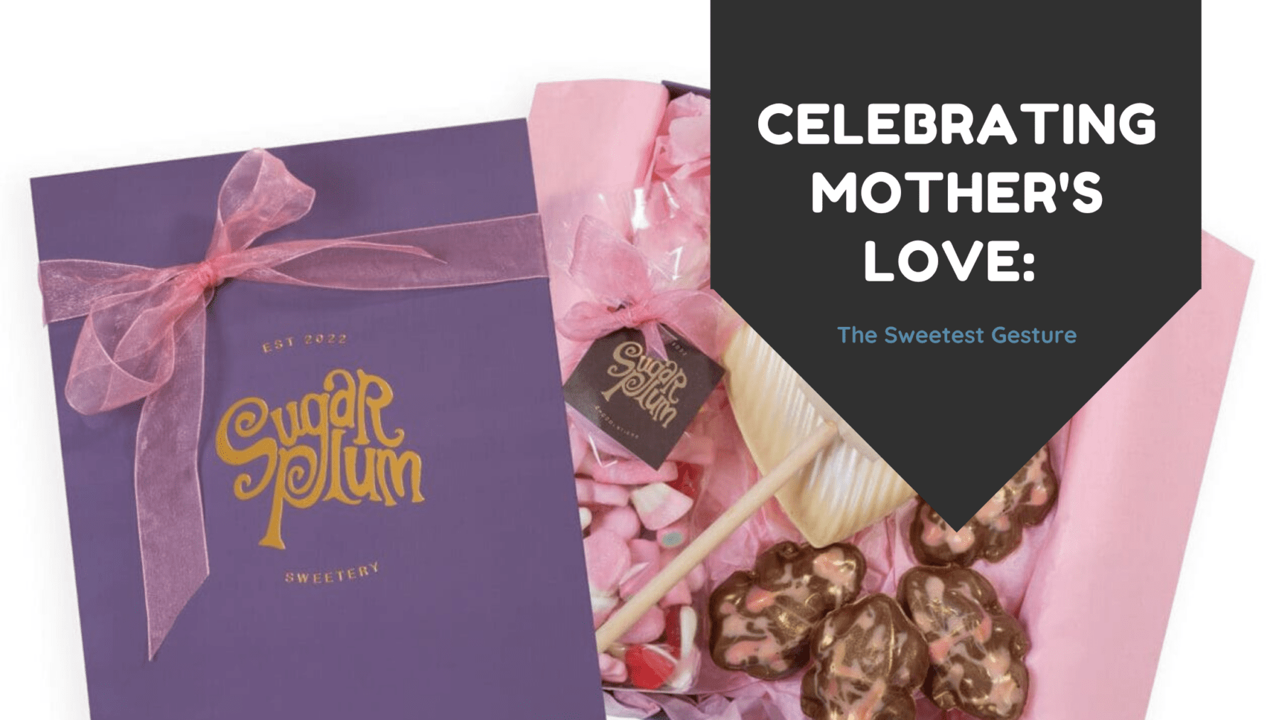 Mother's Day Special - Handcrafted Chocolates and Sweets from Sugar Plum Sweetery, perfect for gifting.